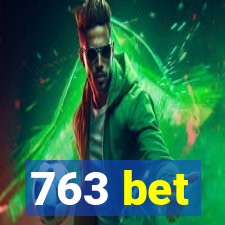 763 bet